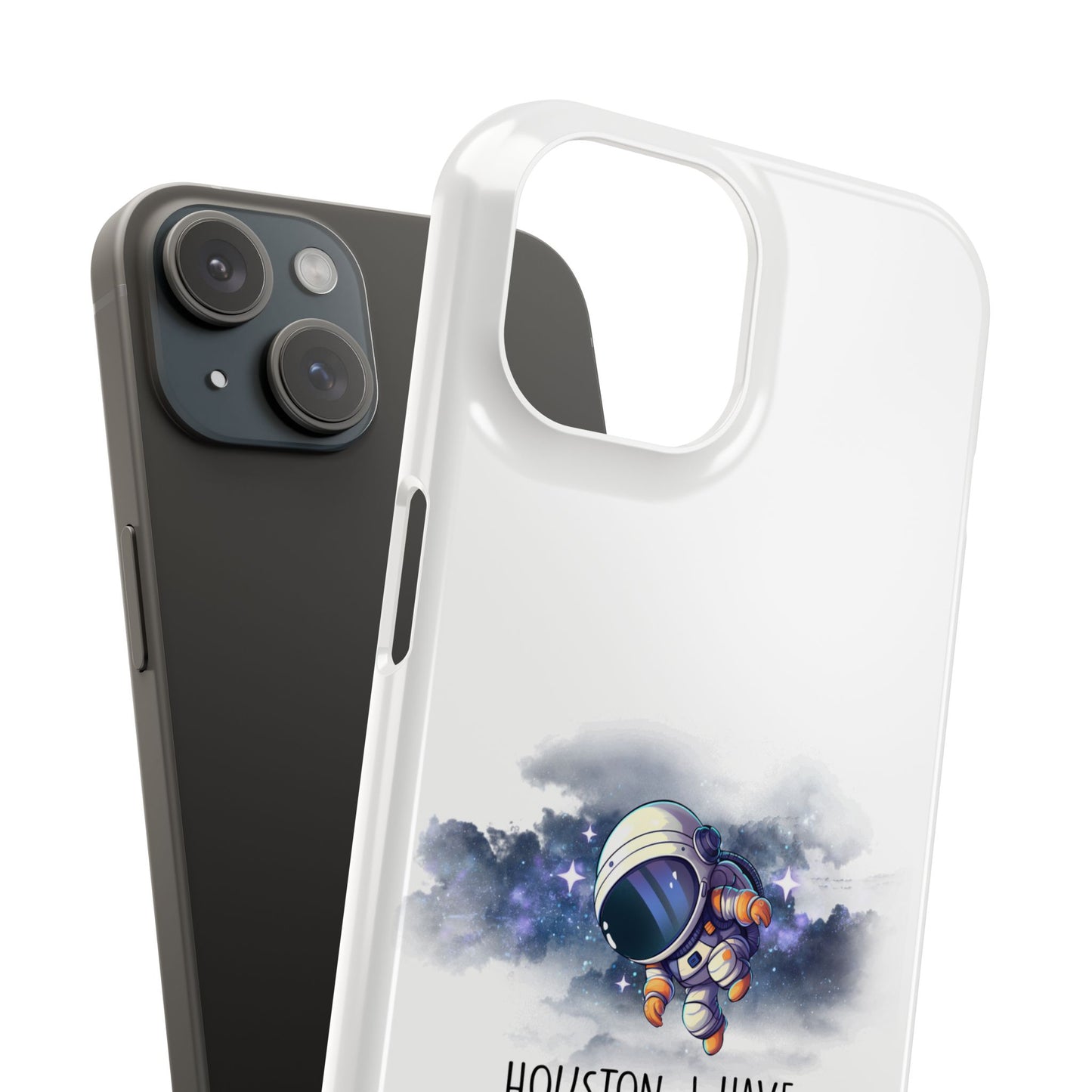 Houston, I Have So Many Problems Slim Phone Case | Cute Astronaut Design | Gift for Space Lovers