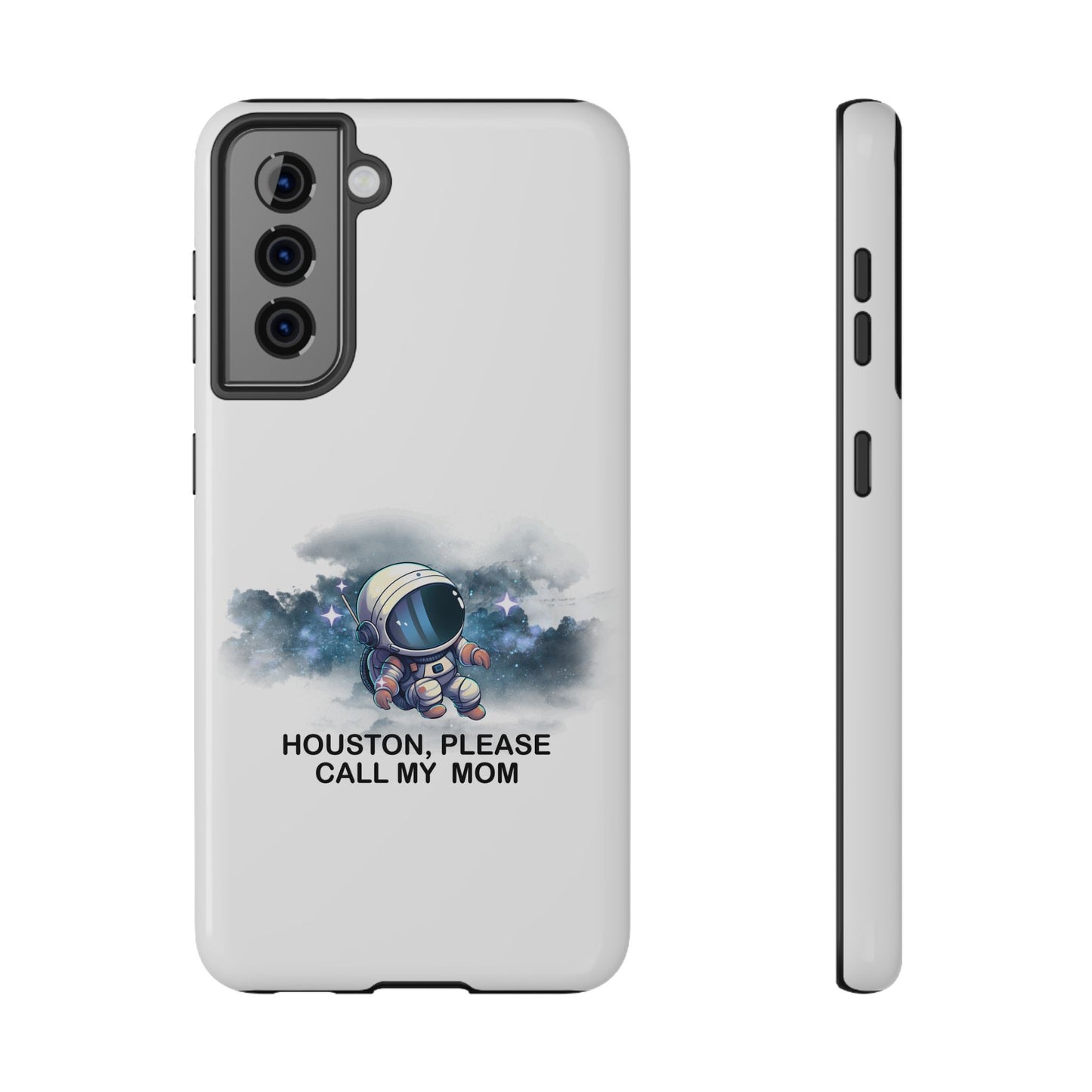 Astronaut Phone Case - "Houston, Please Call My Mom" Impact-Resistant Cover for Space Lovers