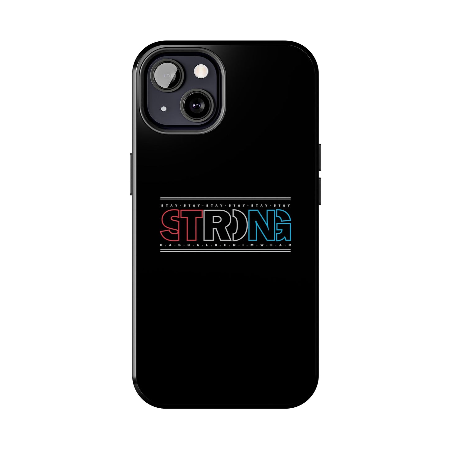 Stay Strong - Phone Case