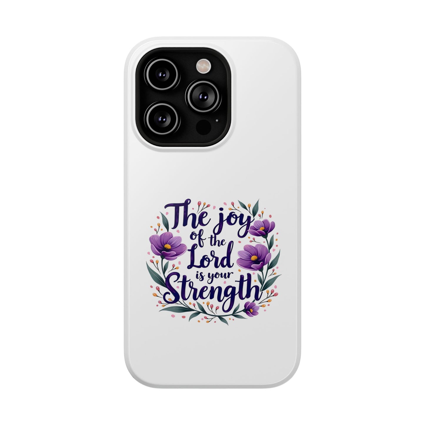The Joy of the Lord - Impact-Resistant Phone Case