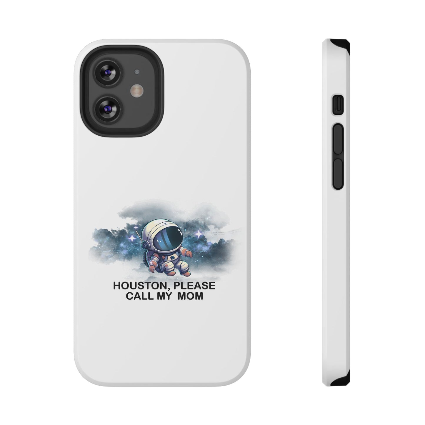 Astronaut Phone Case - "Houston, Please Call My Mom" Impact-Resistant Cover for Space Lovers