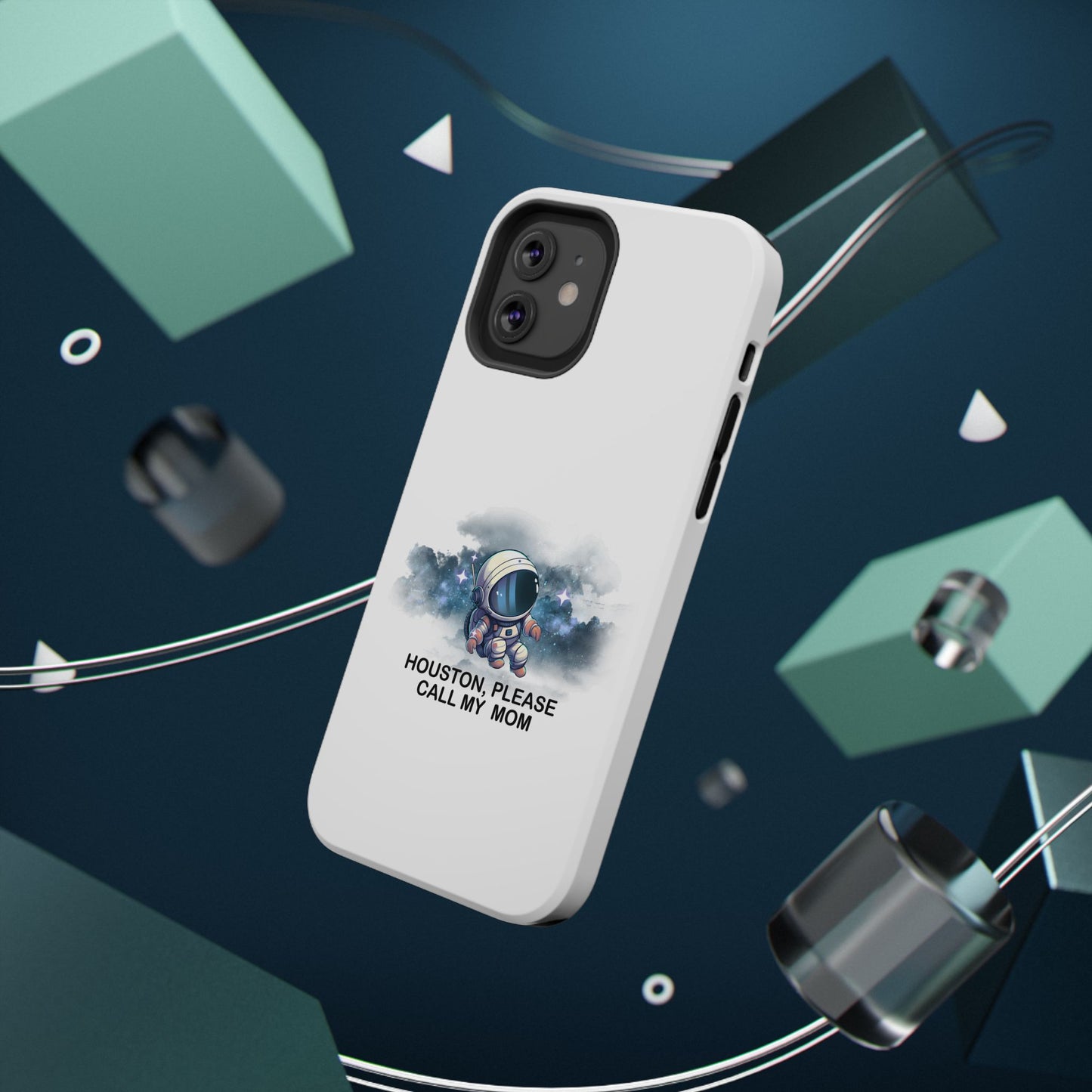 Astronaut Phone Case - "Houston, Please Call My Mom" Impact-Resistant Cover for Space Lovers