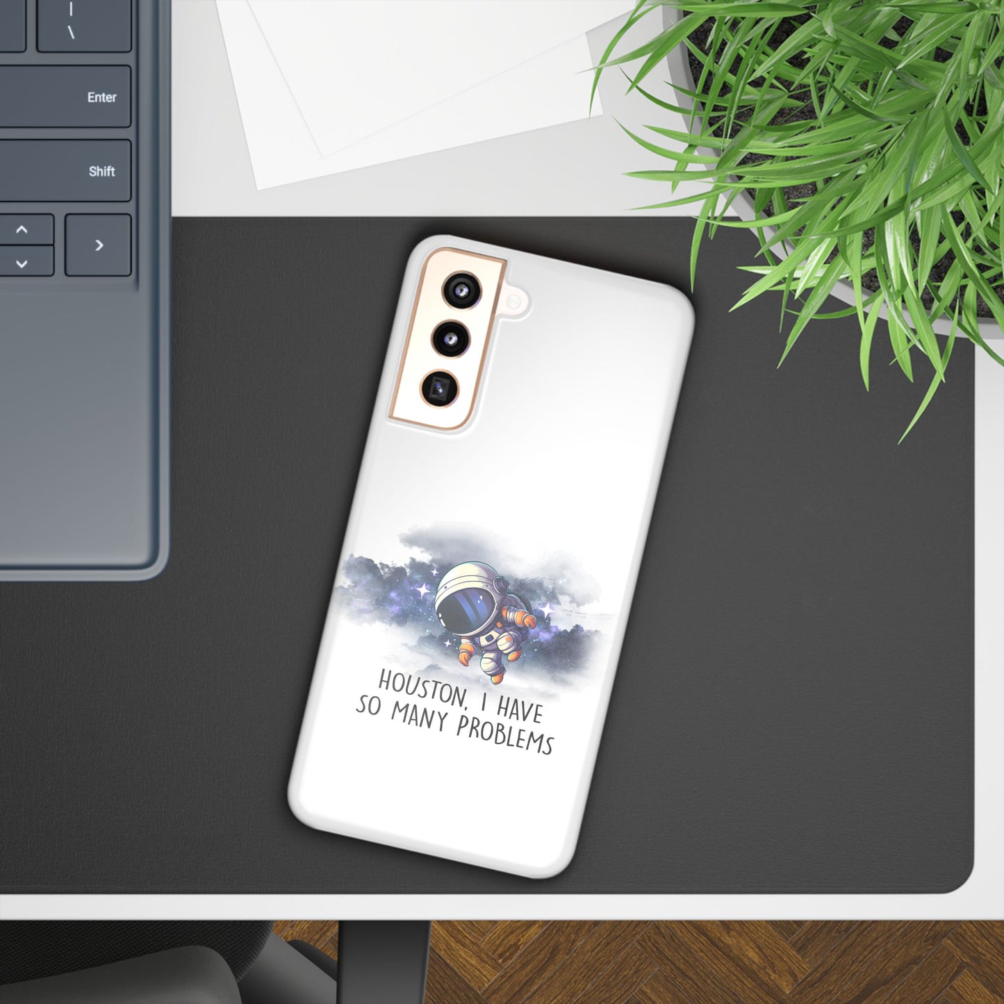 Houston, I Have So Many Problems Slim Phone Case | Cute Astronaut Design | Gift for Space Lovers