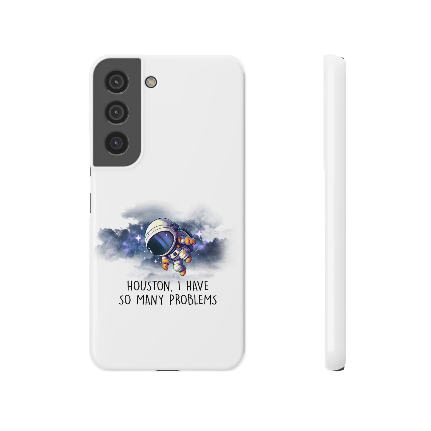 Houston, I Have So Many Problems Slim Phone Case | Cute Astronaut Design | Gift for Space Lovers