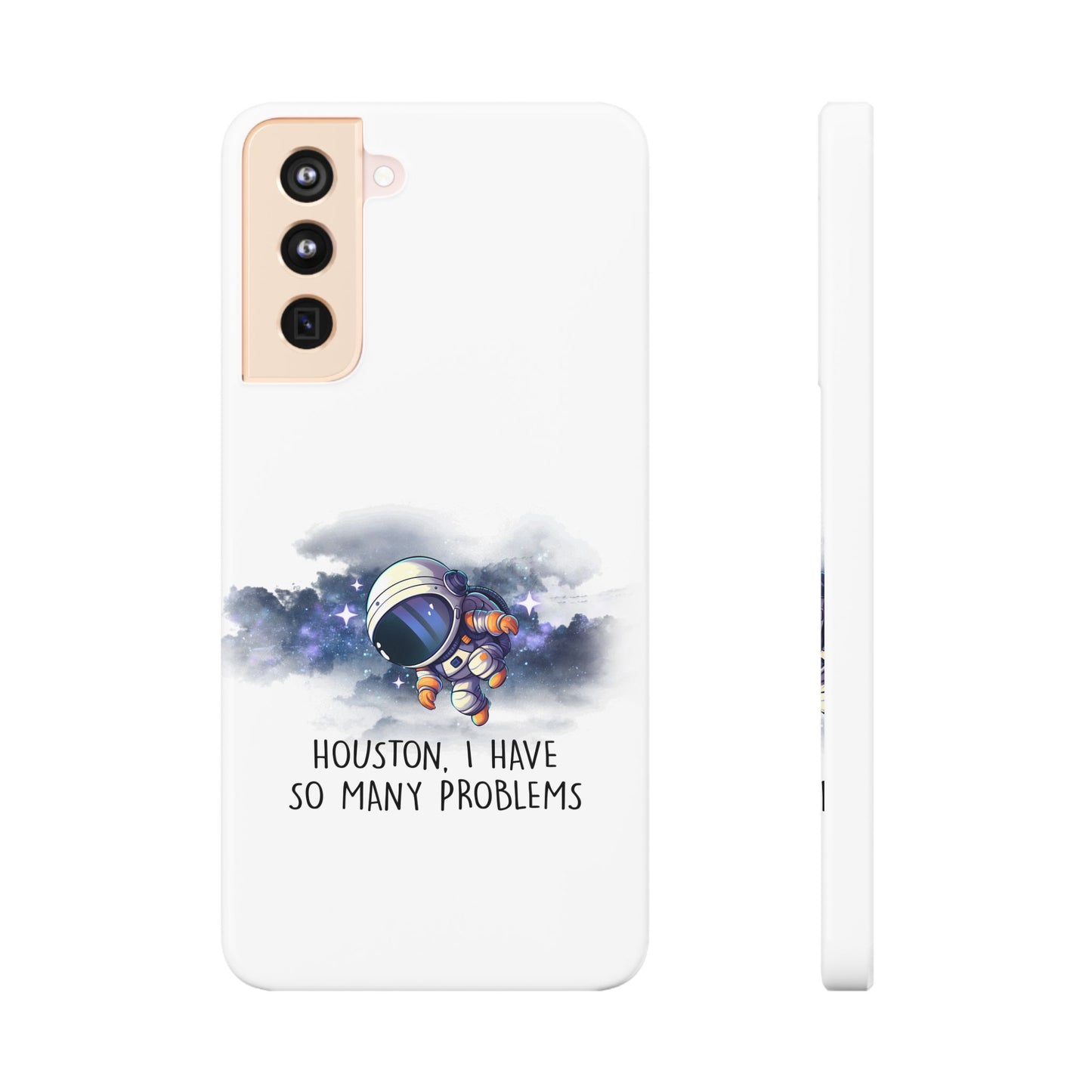 Houston, I Have So Many Problems Slim Phone Case | Cute Astronaut Design | Gift for Space Lovers