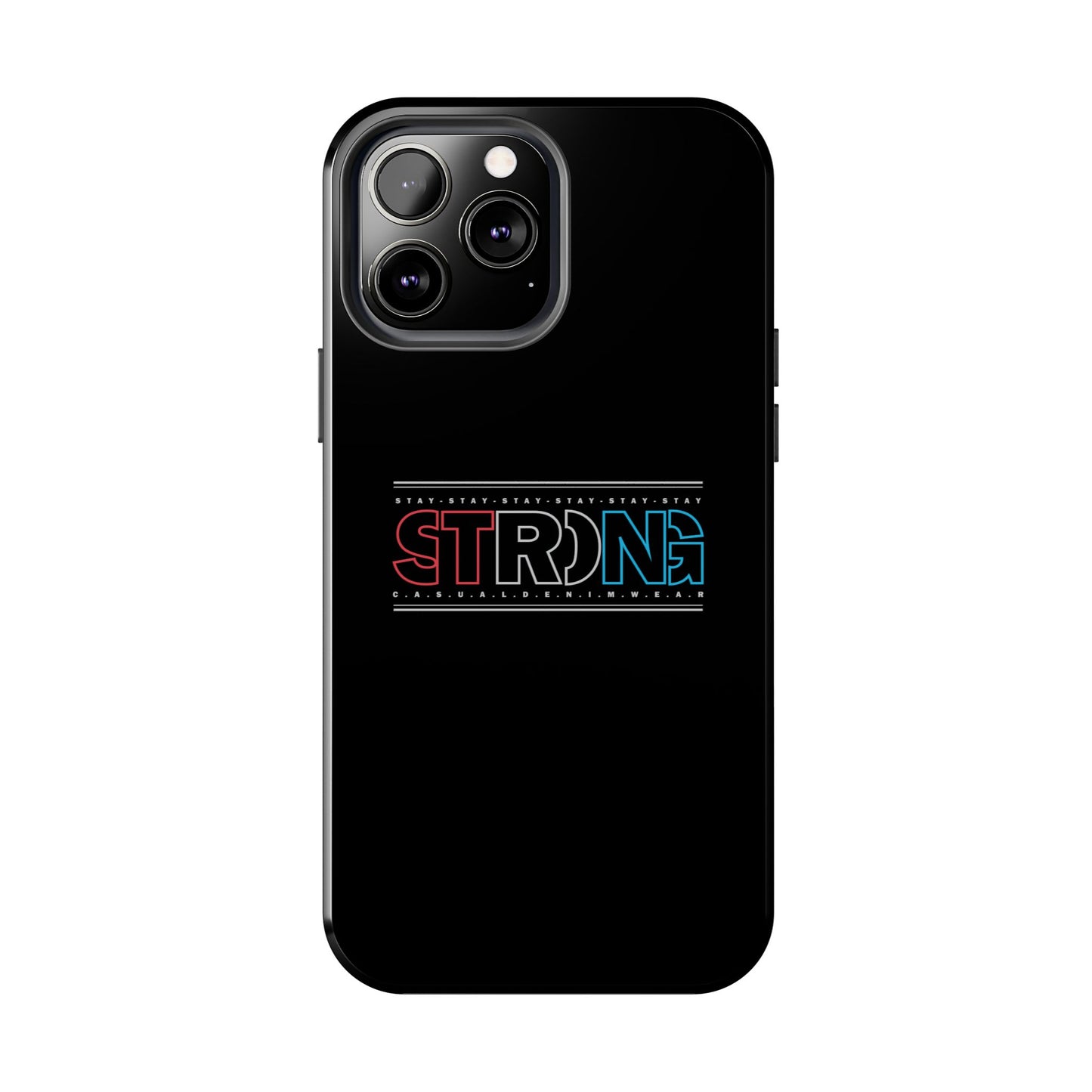 Stay Strong - Phone Case