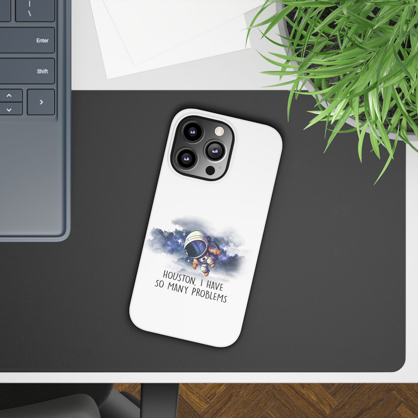 Houston, I Have So Many Problems Slim Phone Case | Cute Astronaut Design | Gift for Space Lovers