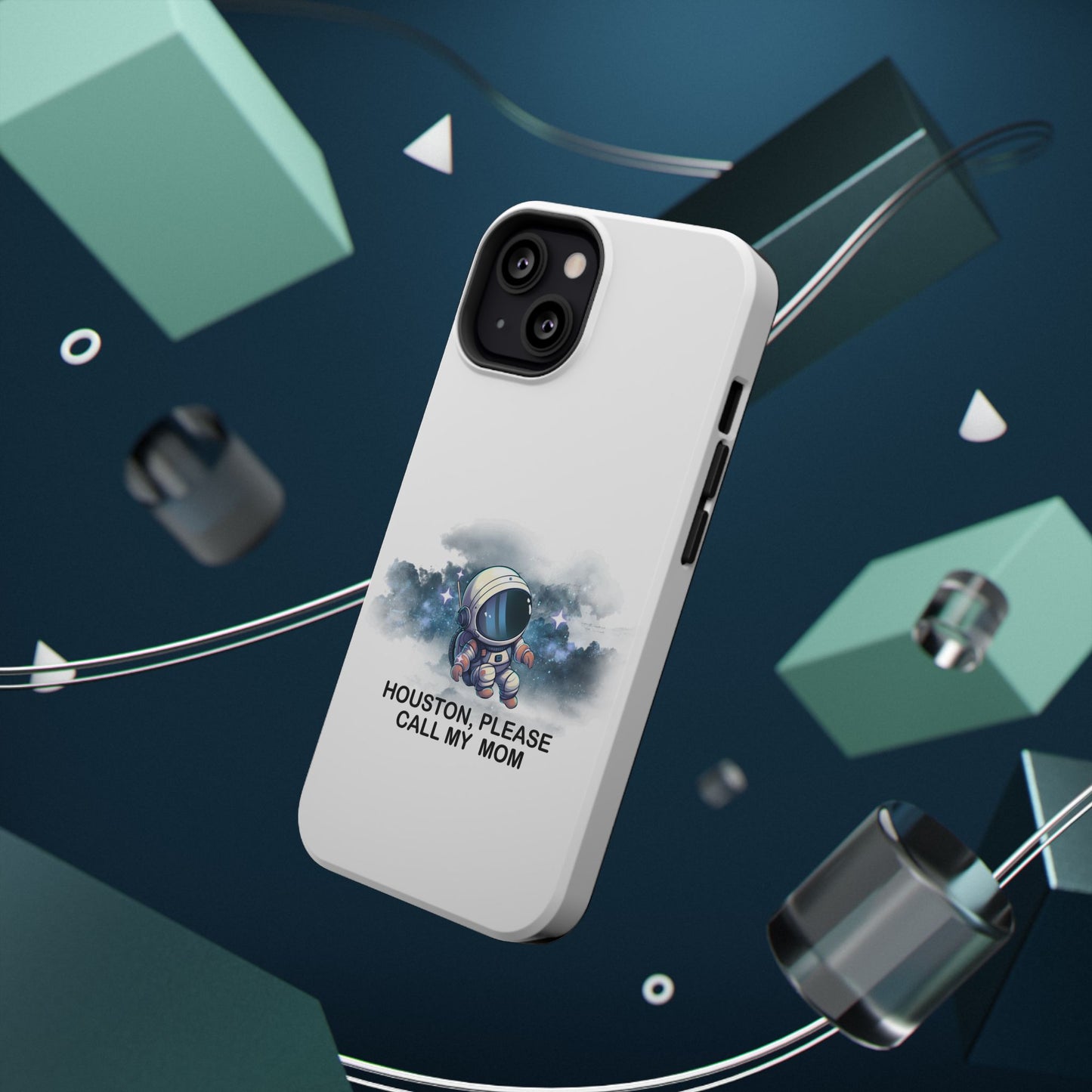 Astronaut Phone Case - "Houston, Please Call My Mom" Impact-Resistant Cover for Space Lovers