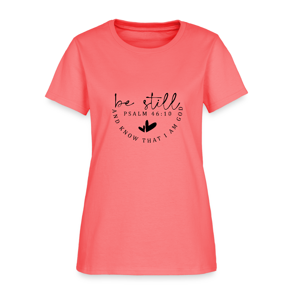 Be Still - Women's T-Shirt - coral