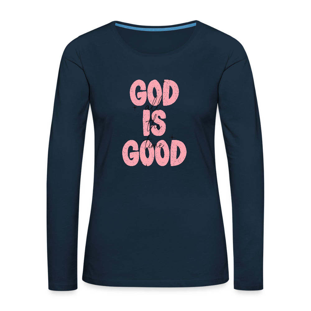 God is Good - Bold Pink -Women's Long Sleeve T-Shirt - deep navy