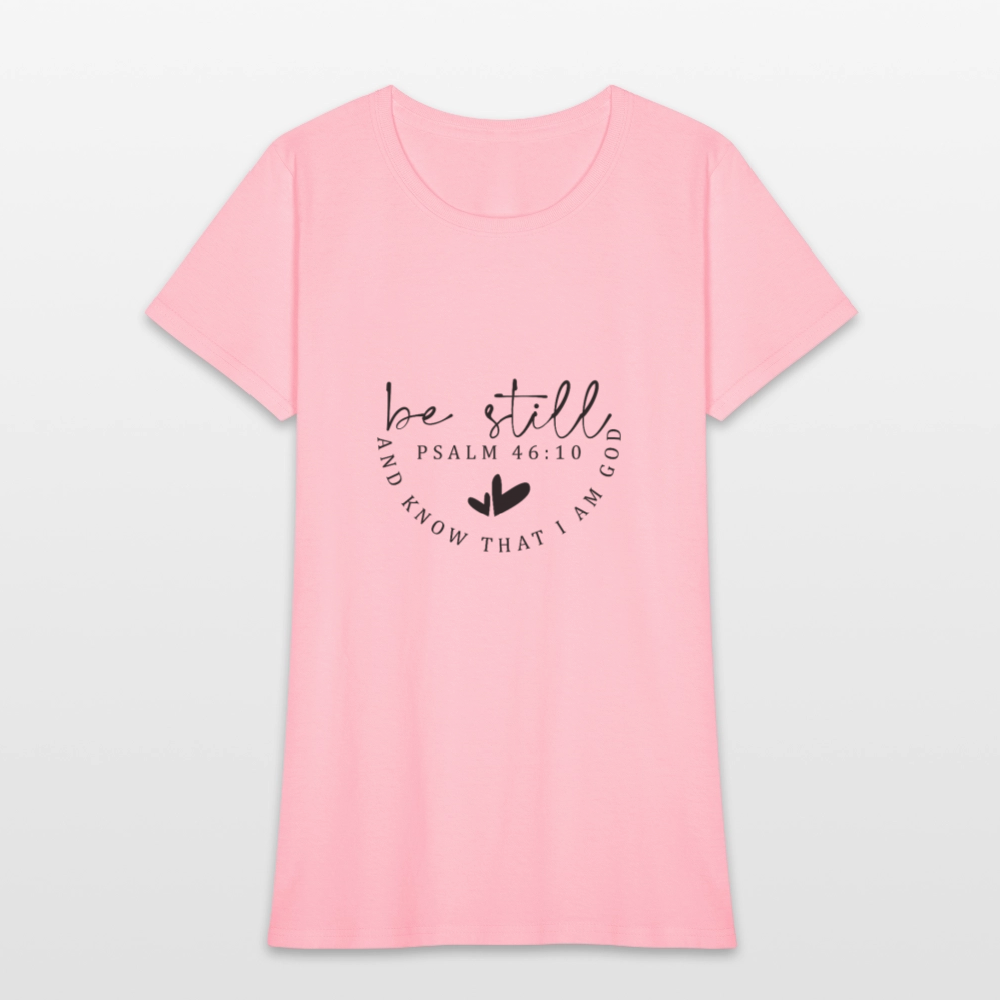 Be Still - Women's T-Shirt - pink
