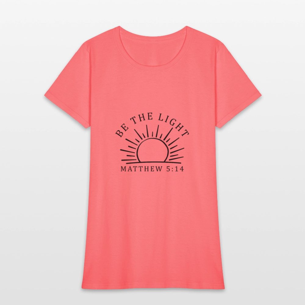 Be the Light - Women's T-Shirt - coral