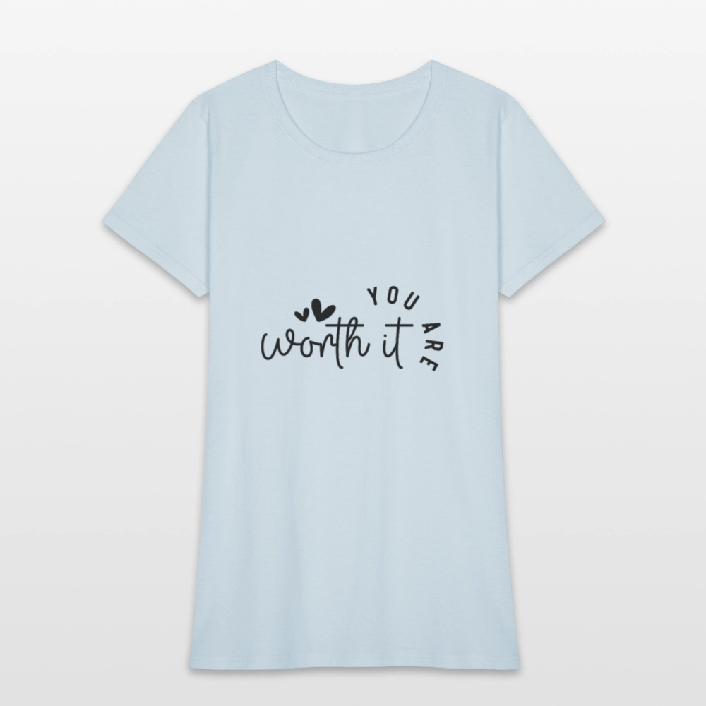 Worth it - Women's T-Shirt - light blue