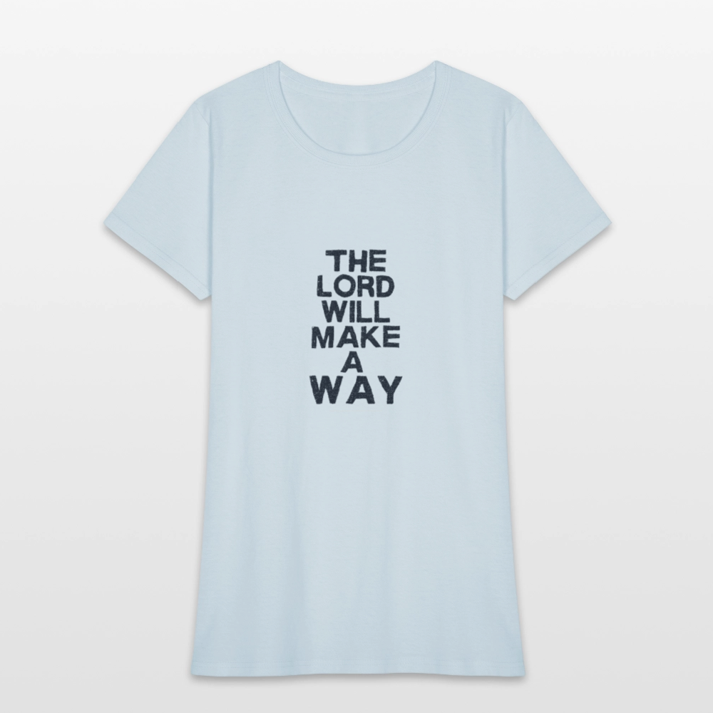 The Lord will make a way - Women's T-Shirt - light blue