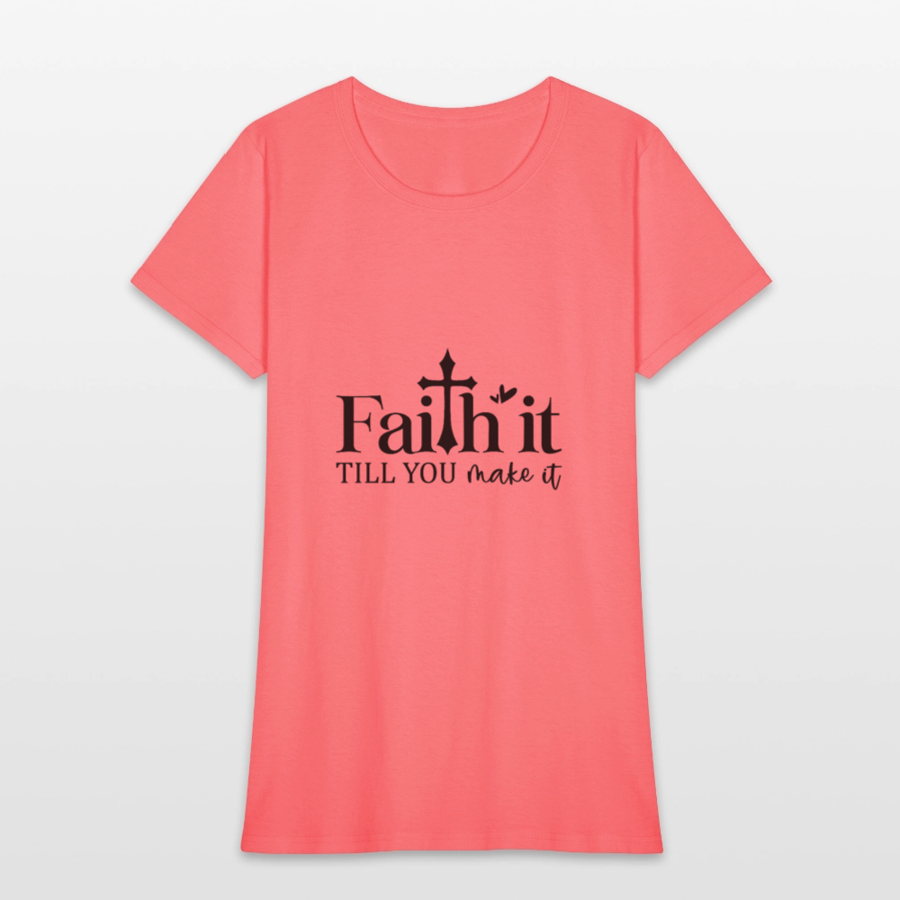 Have Faith - Women's T-Shirt - coral