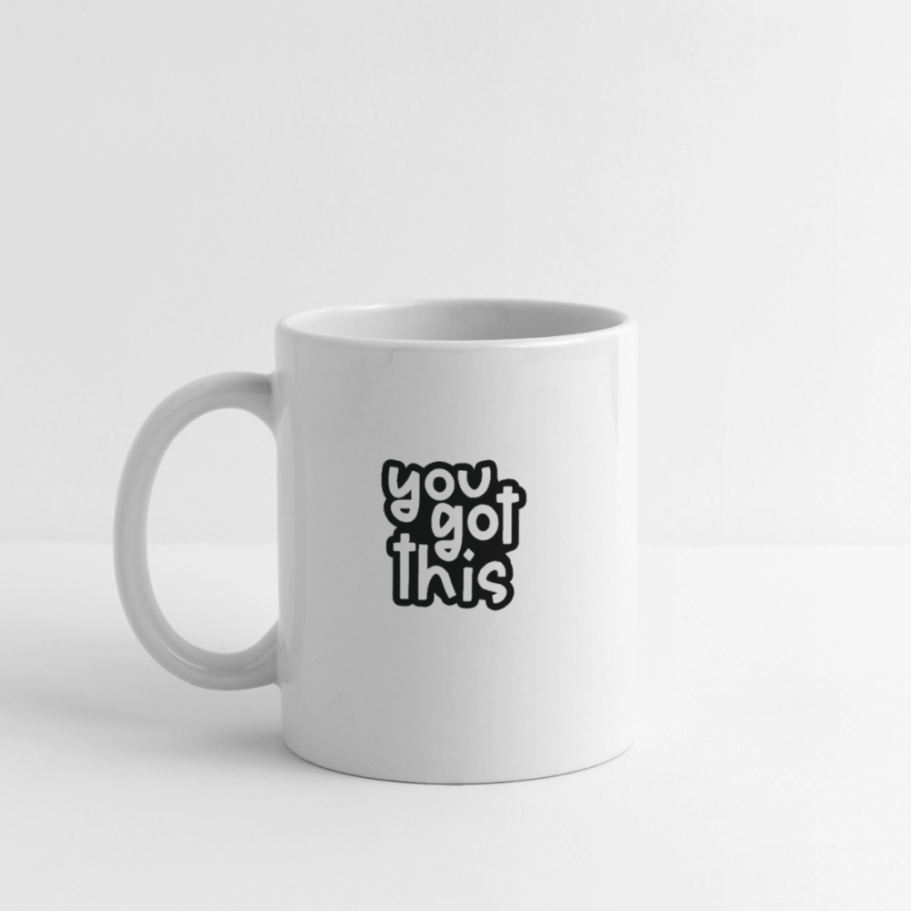 You got this - Coffee Mug - white