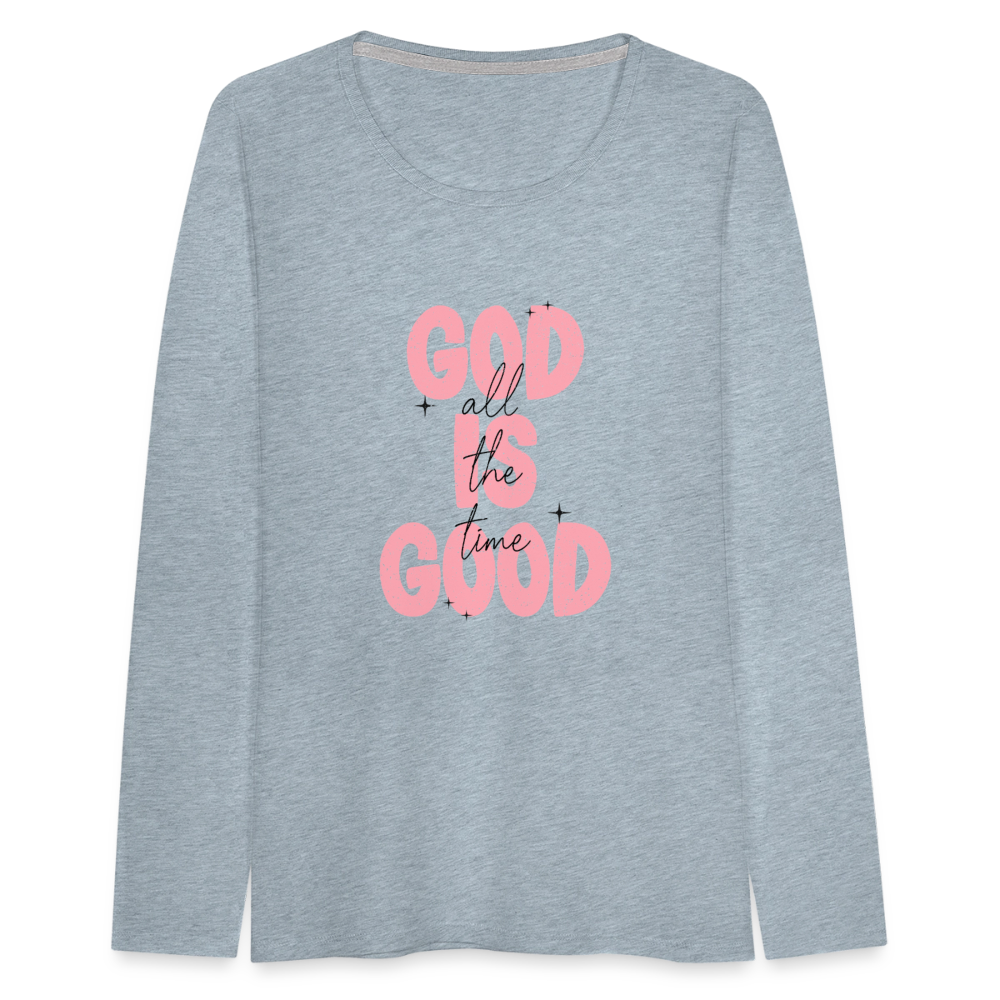 God is Good - Bold Pink -Women's Long Sleeve T-Shirt - heather ice blue