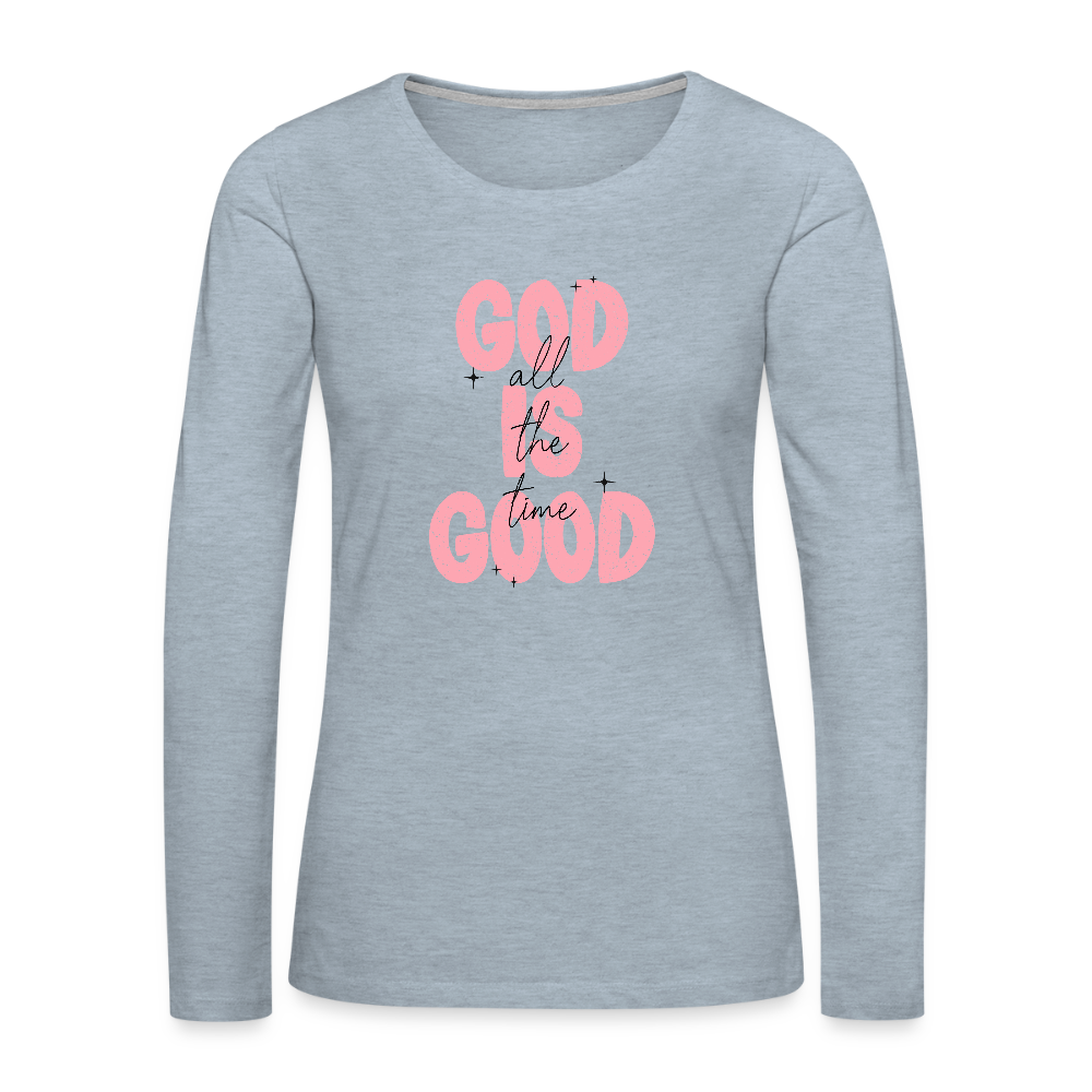 God is Good - Bold Pink -Women's Long Sleeve T-Shirt - heather ice blue