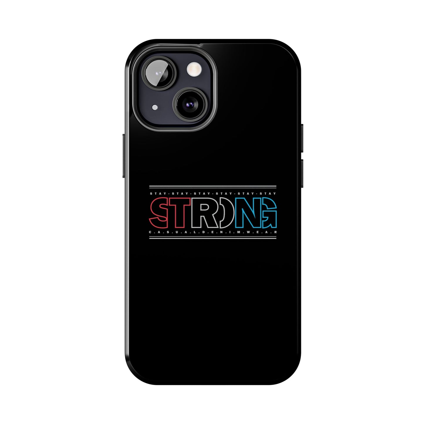 Stay Strong - Phone Case