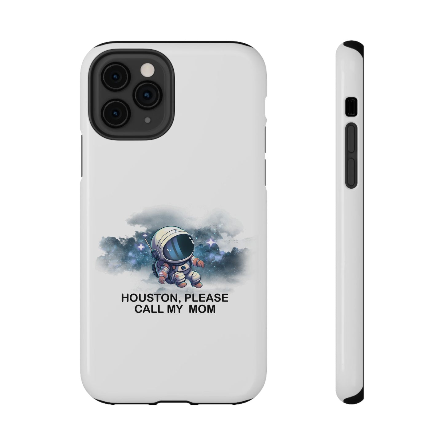 Astronaut Phone Case - "Houston, Please Call My Mom" Impact-Resistant Cover for Space Lovers