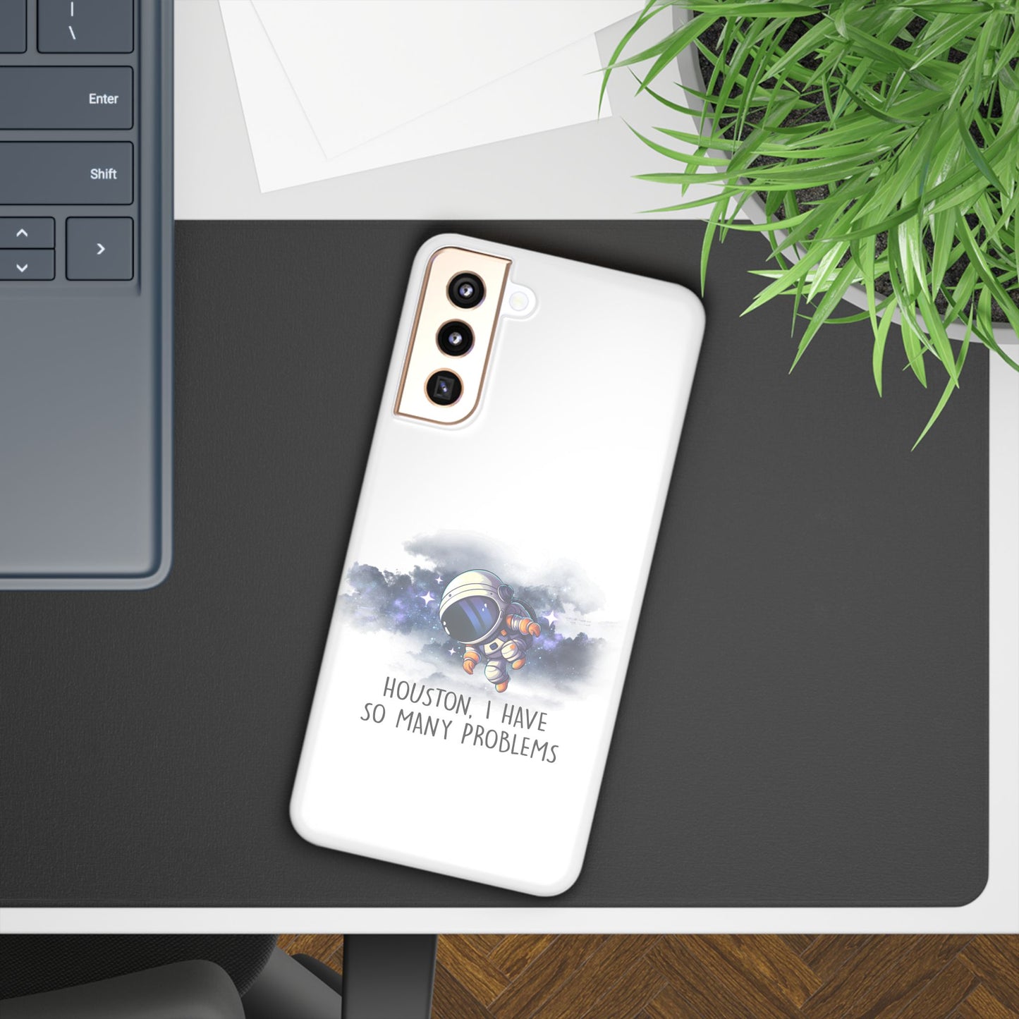 Houston, I Have So Many Problems Slim Phone Case | Cute Astronaut Design | Gift for Space Lovers