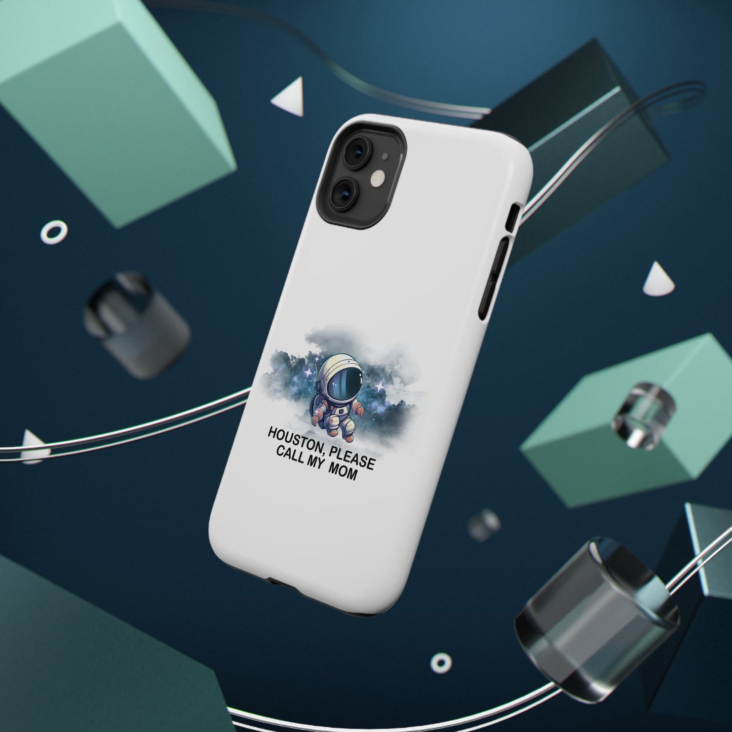 Astronaut Phone Case - "Houston, Please Call My Mom" Impact-Resistant Cover for Space Lovers