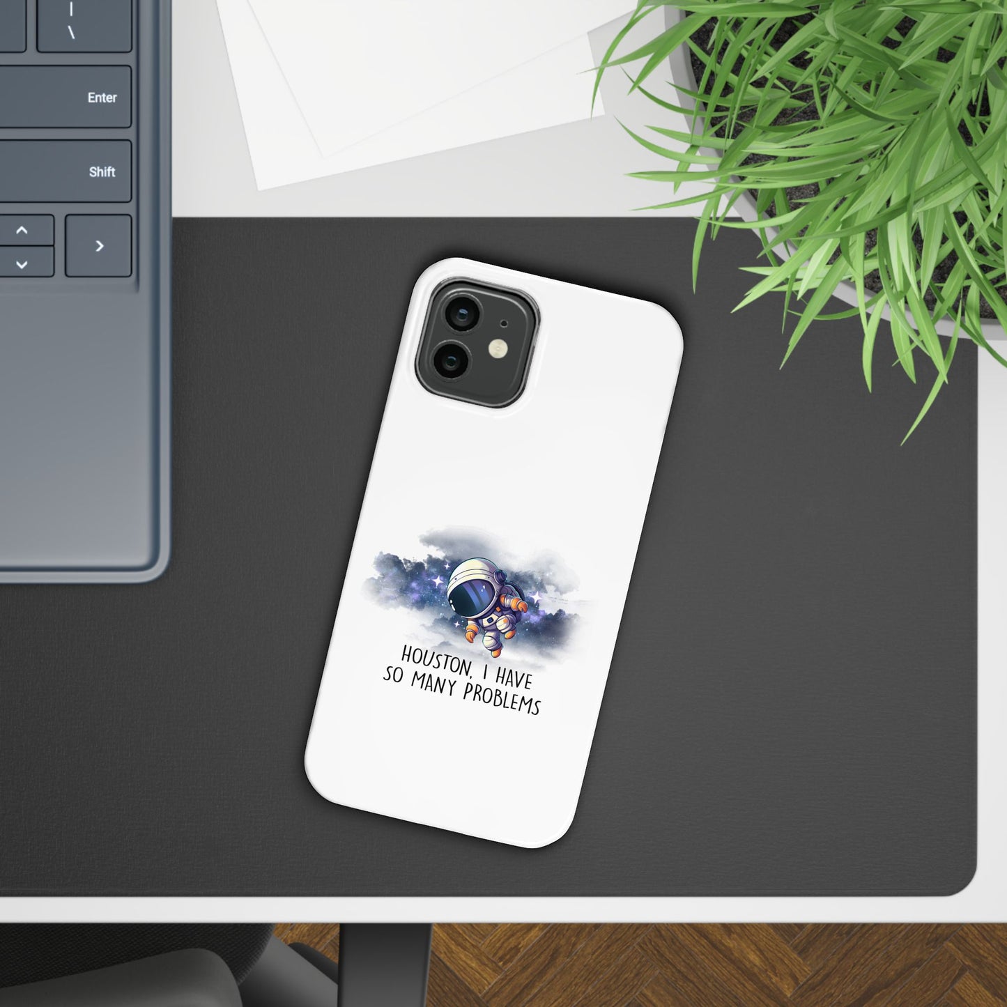 Houston, I Have So Many Problems Slim Phone Case | Cute Astronaut Design | Gift for Space Lovers