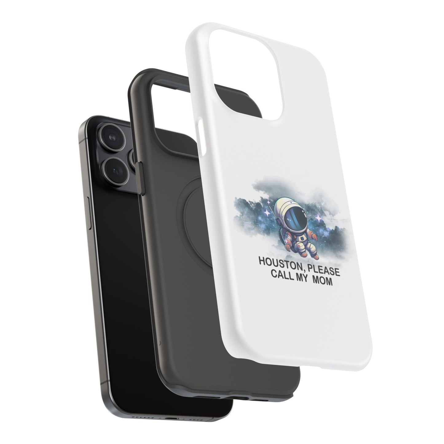Astronaut Phone Case - "Houston, Please Call My Mom" Impact-Resistant Cover for Space Lovers