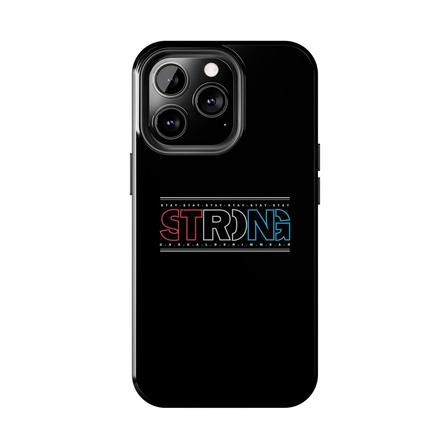 Stay Strong - Phone Case