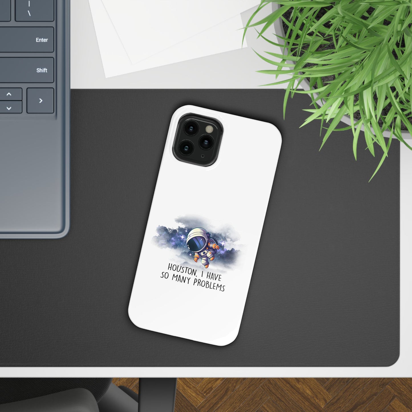 Houston, I Have So Many Problems Slim Phone Case | Cute Astronaut Design | Gift for Space Lovers