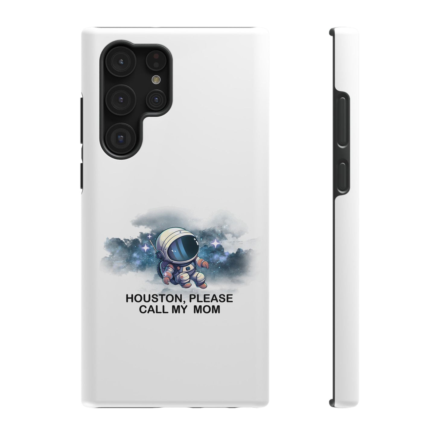 Astronaut Phone Case - "Houston, Please Call My Mom" Impact-Resistant Cover for Space Lovers