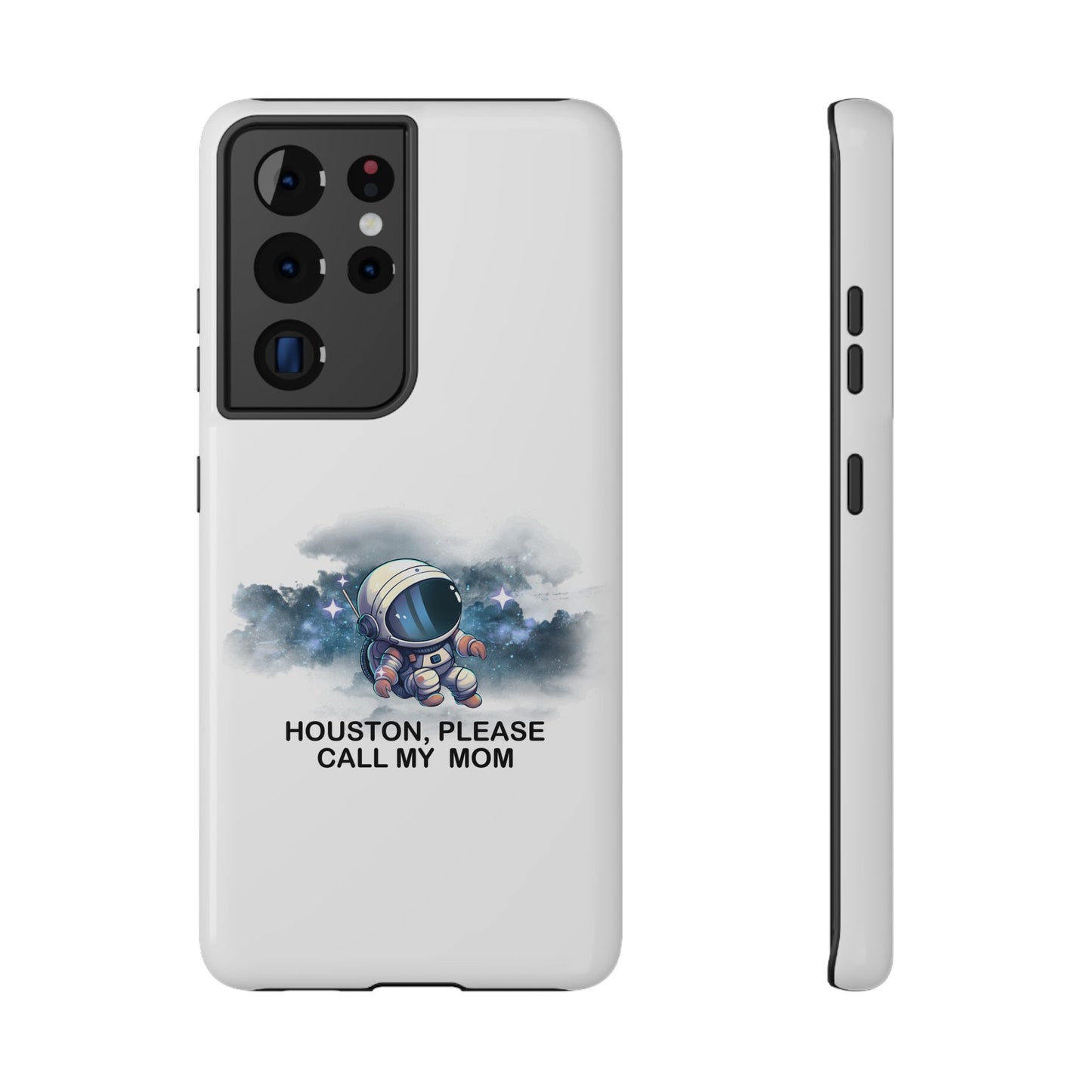 Astronaut Phone Case - "Houston, Please Call My Mom" Impact-Resistant Cover for Space Lovers
