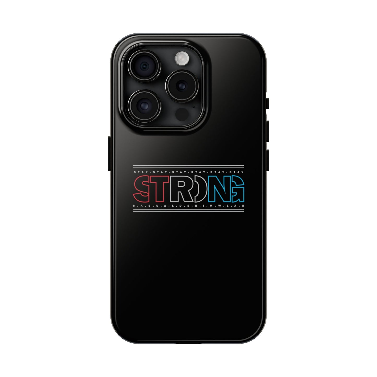 Stay Strong - Phone Case