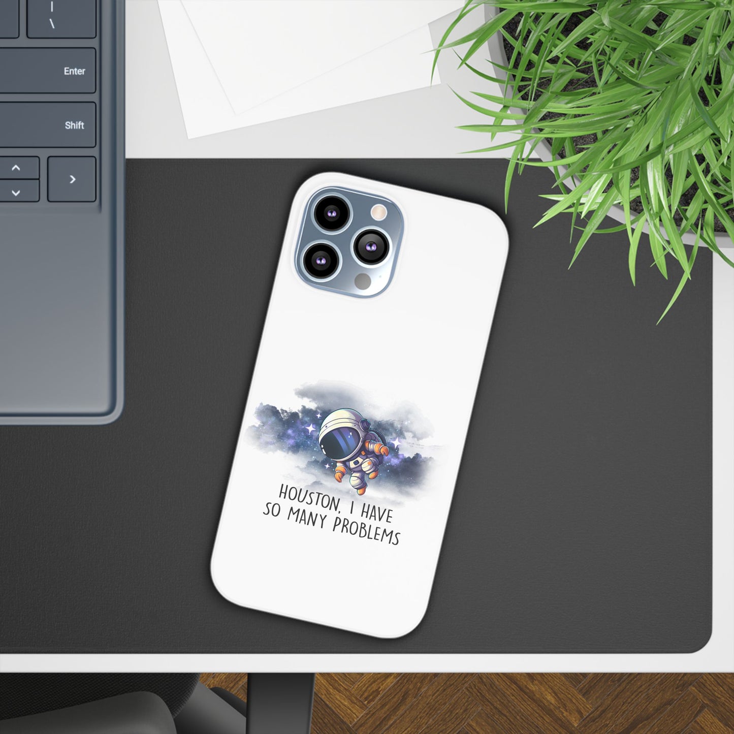 Houston, I Have So Many Problems Slim Phone Case | Cute Astronaut Design | Gift for Space Lovers