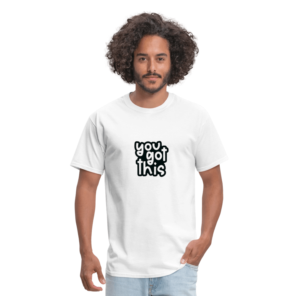 You got this - Unisex Classic T-Shirt - DS Artwork N Design