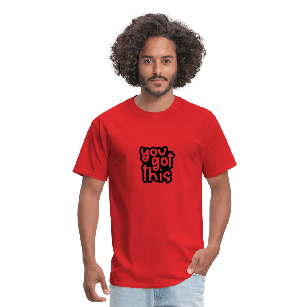 You got this - Unisex Classic T-Shirt - DS Artwork N Design
