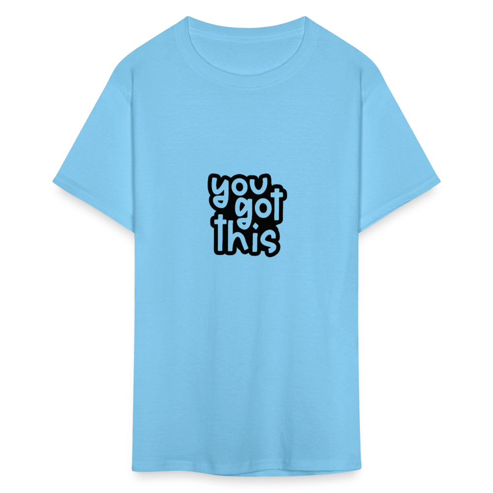 You got this - Unisex Classic T-Shirt - DS Artwork N Design