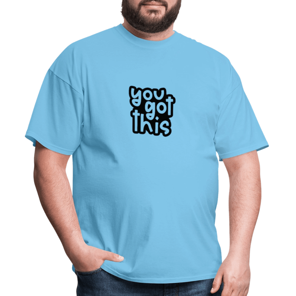 You got this - Unisex Classic T-Shirt - DS Artwork N Design