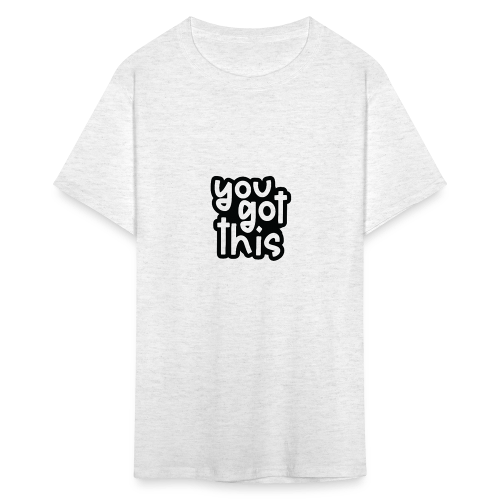 You got this - Unisex Classic T-Shirt - DS Artwork N Design