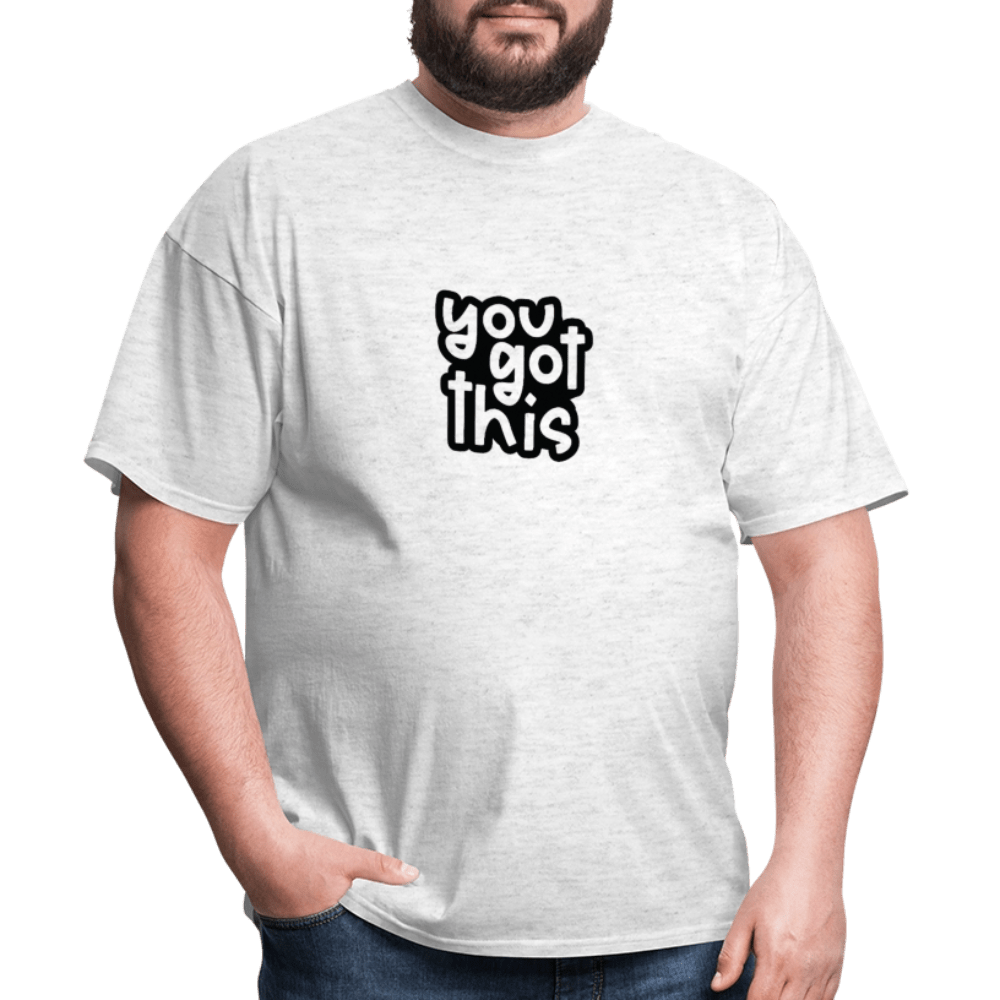 You got this - Unisex Classic T-Shirt - DS Artwork N Design