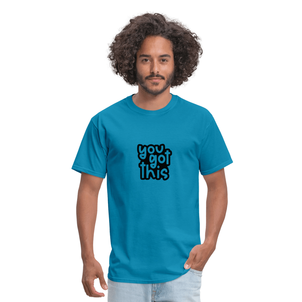 You got this - Unisex Classic T-Shirt - DS Artwork N Design
