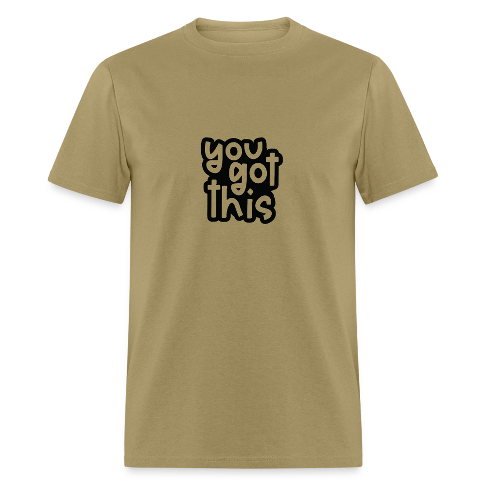 You got this - Unisex Classic T-Shirt - DS Artwork N Design