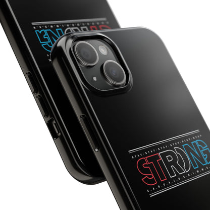 Stay Strong - Phone Case