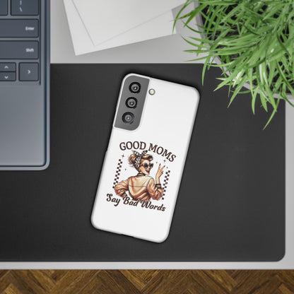 Good Moms Say Bad Words Slim Case - Stylish Phone Protection for Sassy Moms