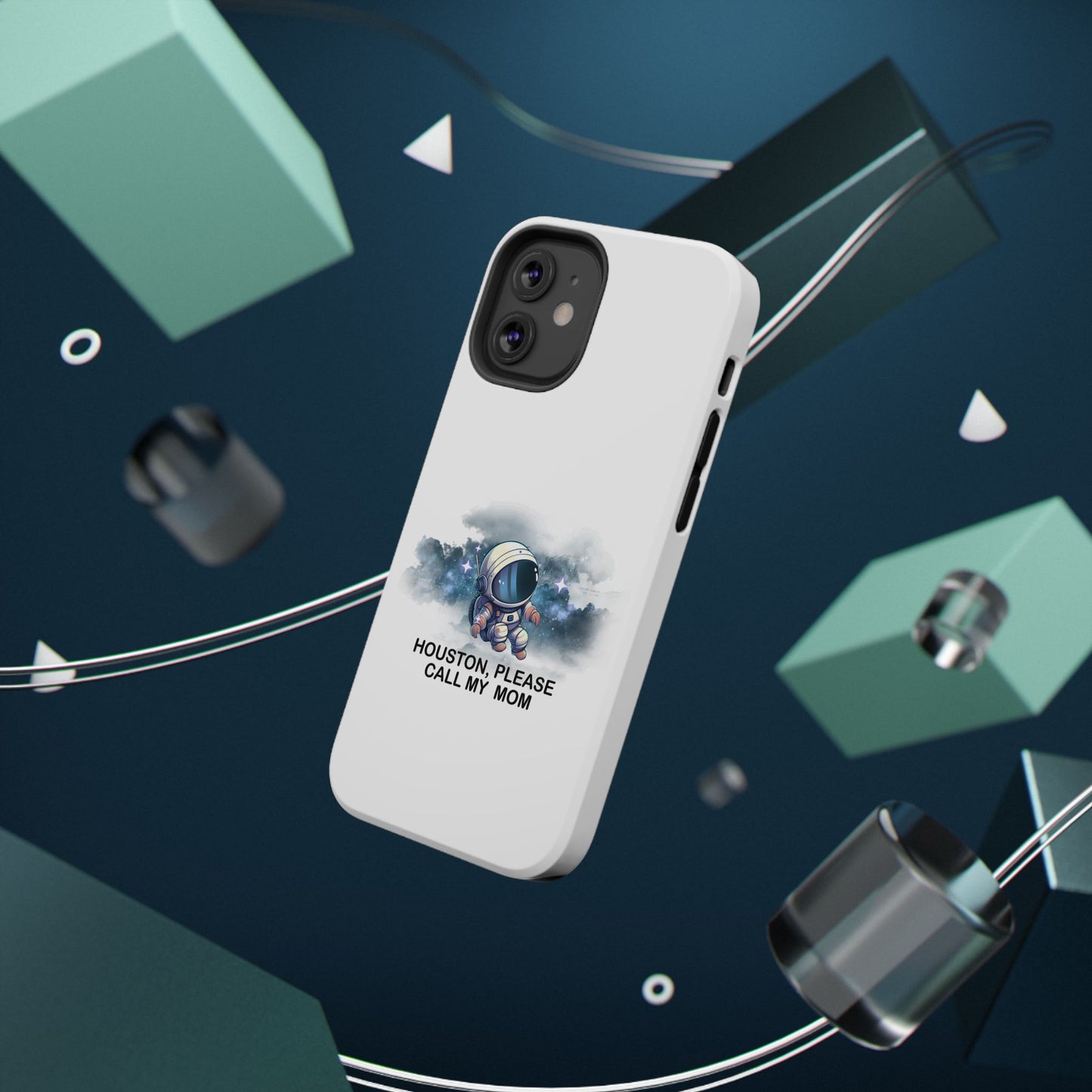 Astronaut Phone Case - "Houston, Please Call My Mom" Impact-Resistant Cover for Space Lovers