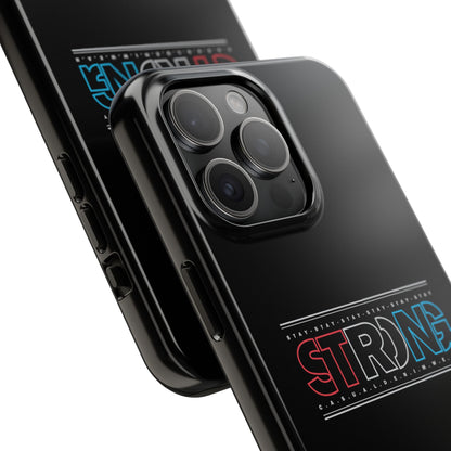Stay Strong - Phone Case