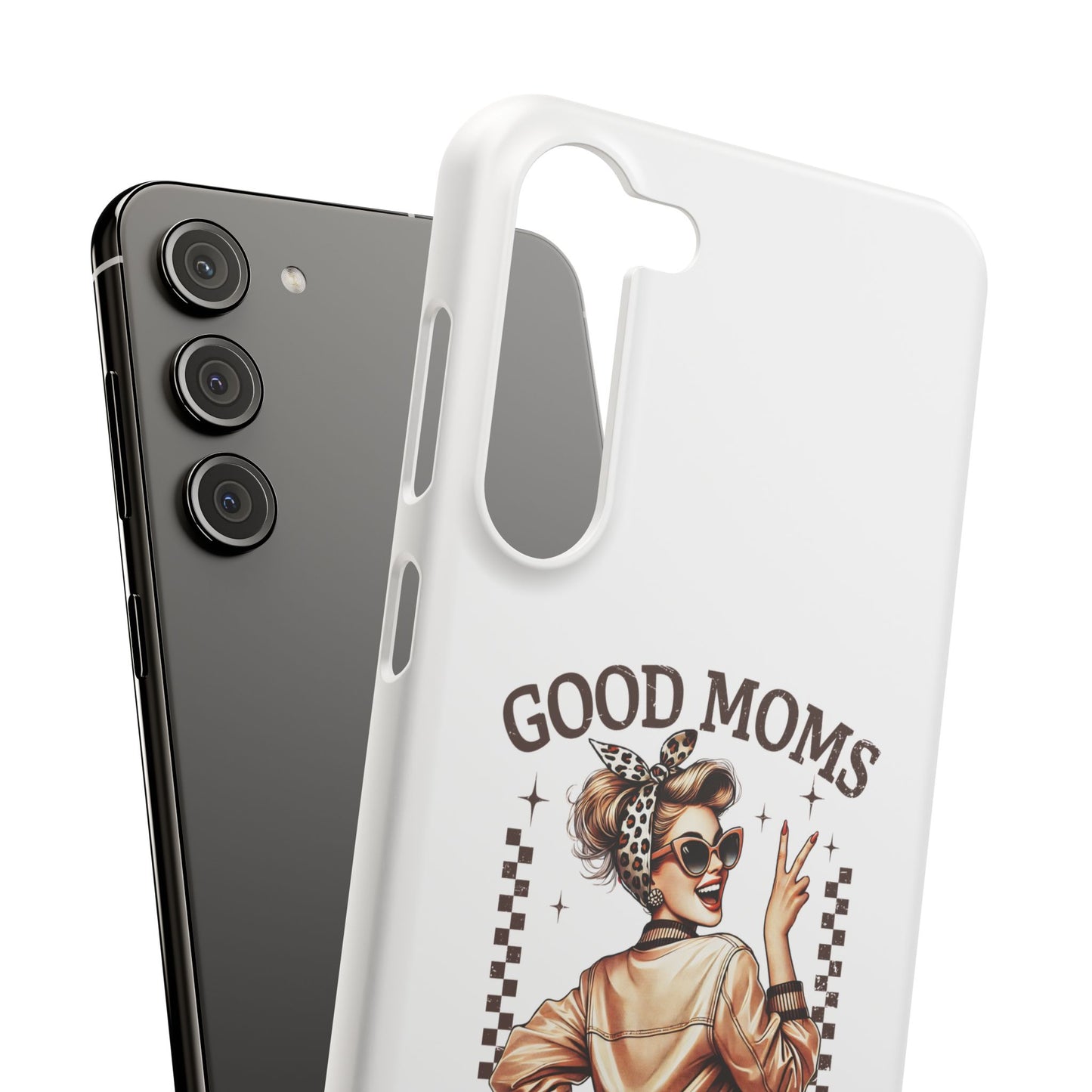 Good Moms Say Bad Words Slim Case - Stylish Phone Protection for Sassy Moms