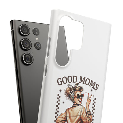 Good Moms Say Bad Words Slim Case - Stylish Phone Protection for Sassy Moms