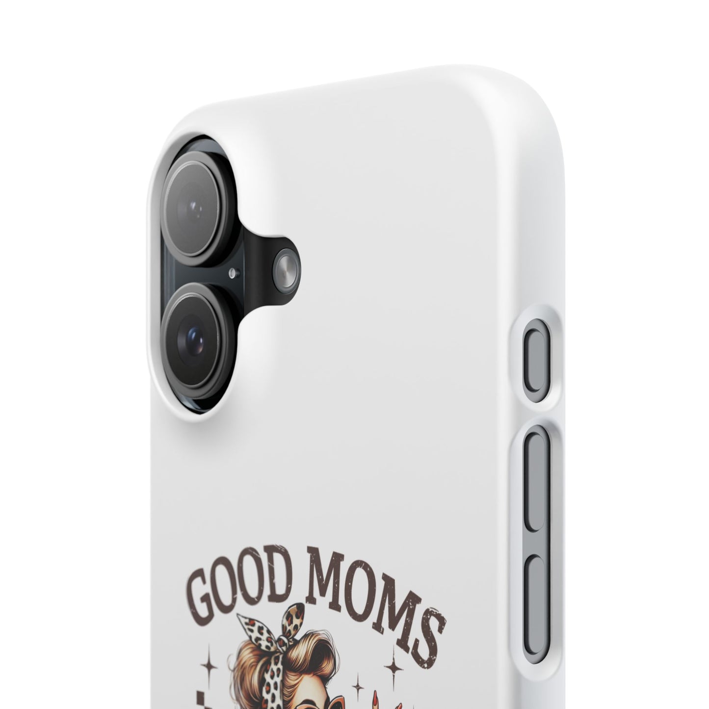 Good Moms Say Bad Words Slim Case - Stylish Phone Protection for Sassy Moms
