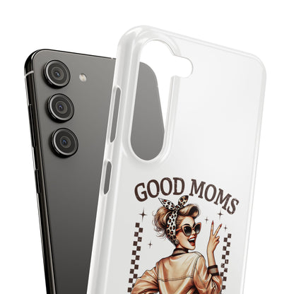 Good Moms Say Bad Words Slim Case - Stylish Phone Protection for Sassy Moms
